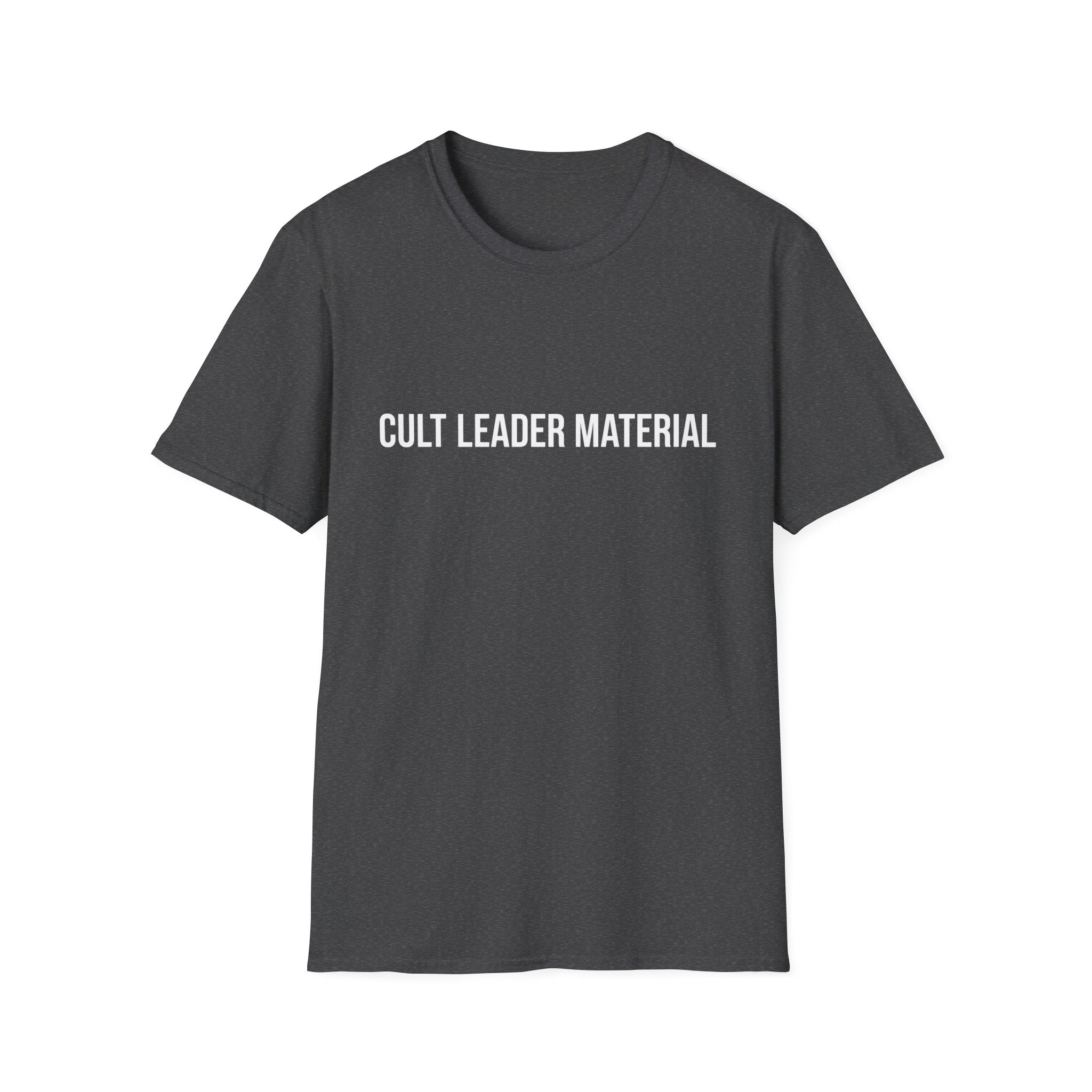 Cult Leader Material T-Shirt