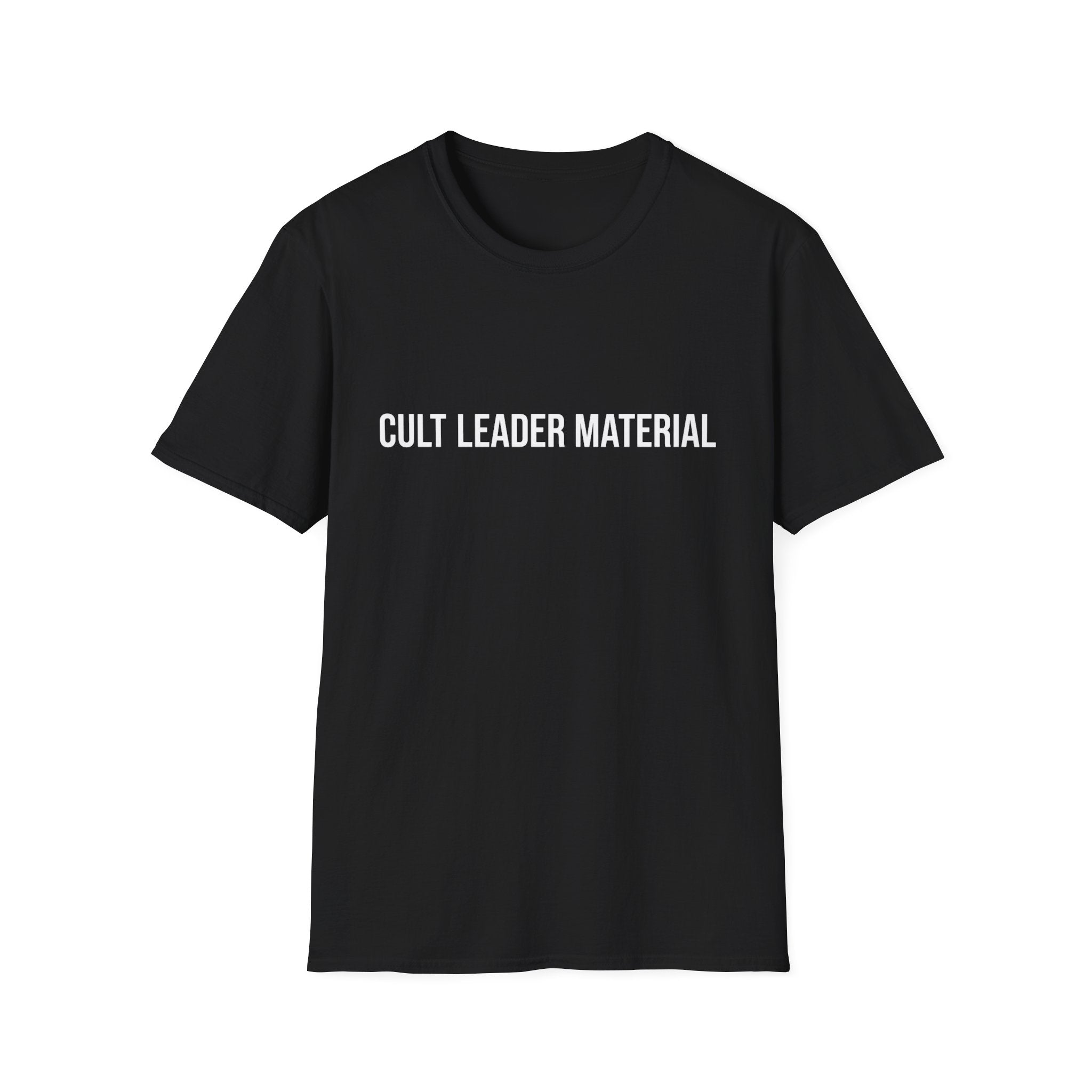 Cult Leader Material T-Shirt