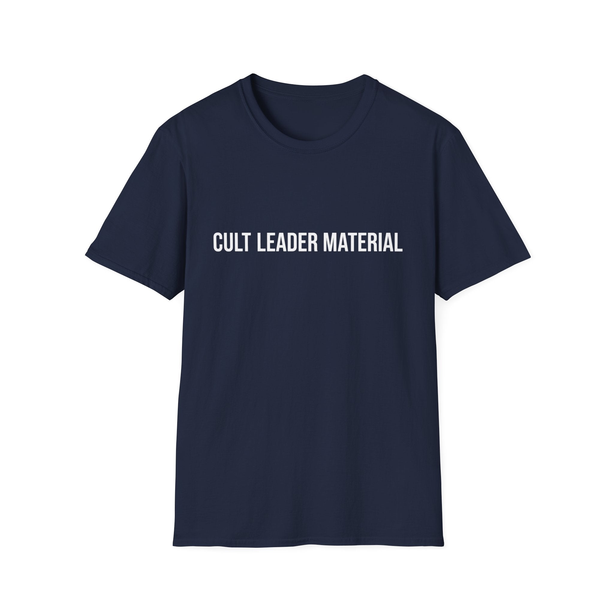 Cult Leader Material T-Shirt