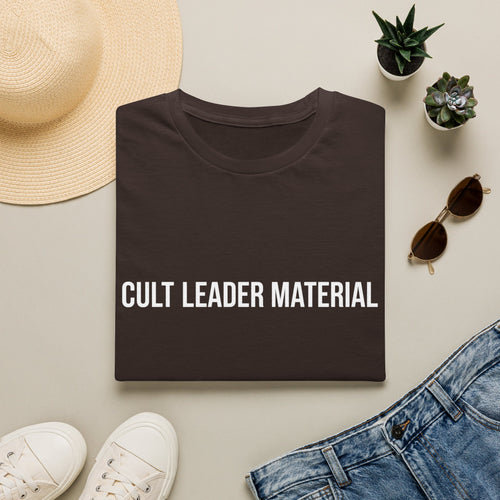 Cult Leader Material T-Shirt