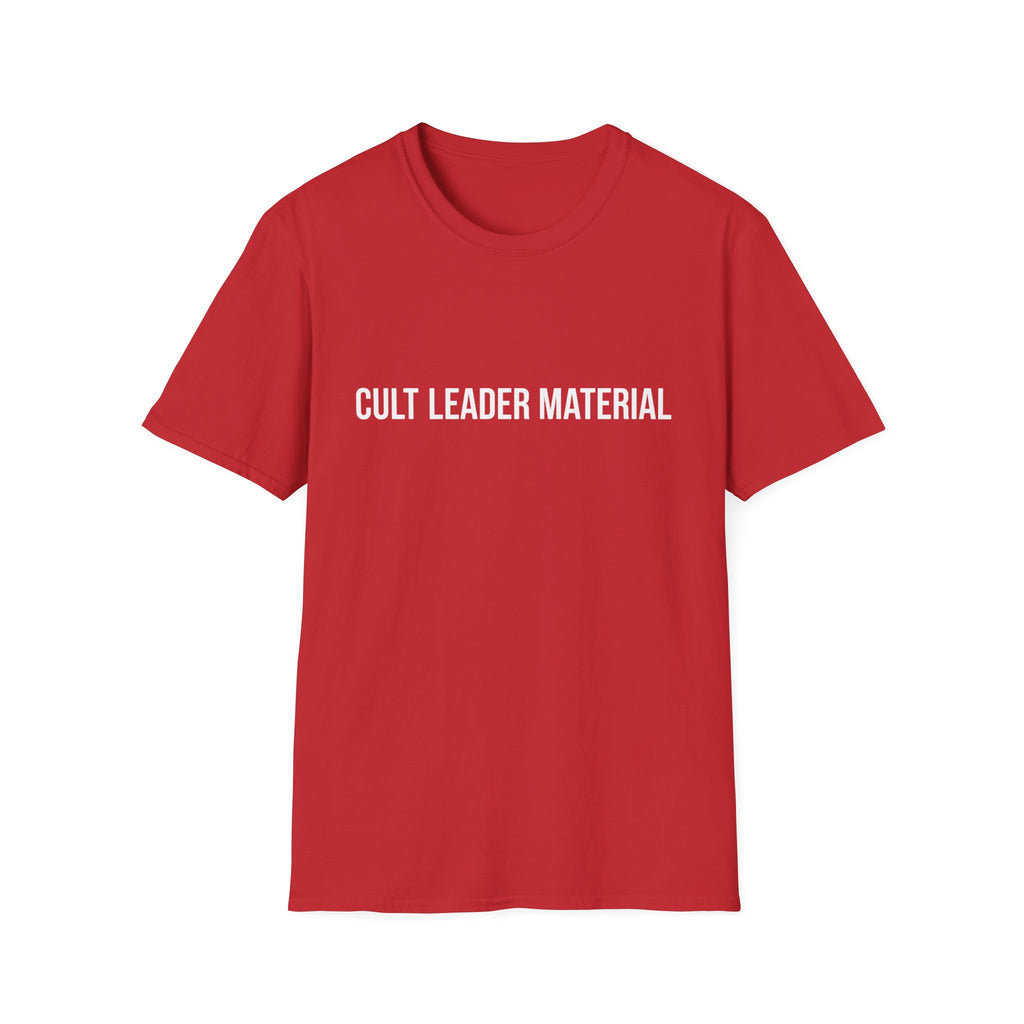 Cult Leader Material T-Shirt